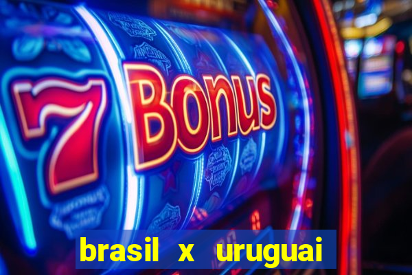 brasil x uruguai ao vivo multicanais