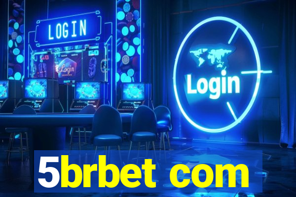 5brbet com