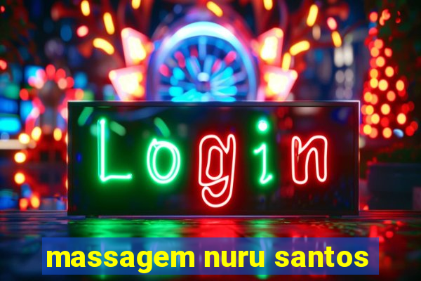 massagem nuru santos