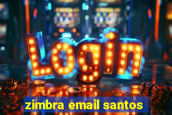 zimbra email santos