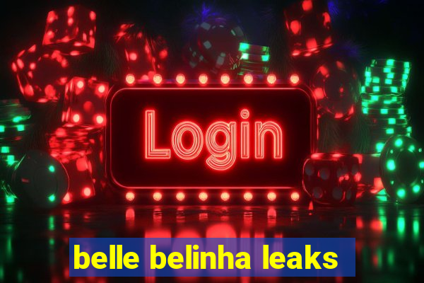 belle belinha leaks