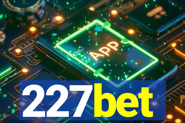 227bet