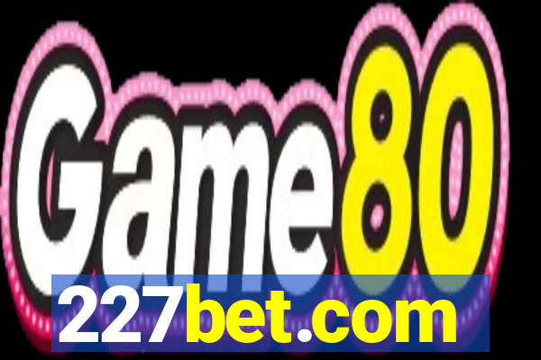 227bet.com