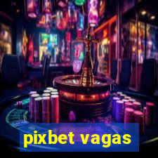 pixbet vagas