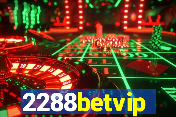 2288betvip