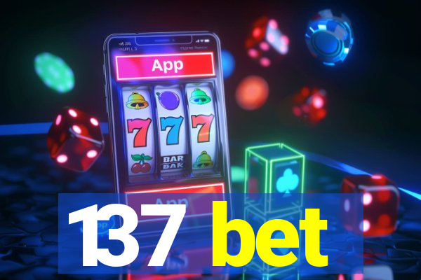 137 bet