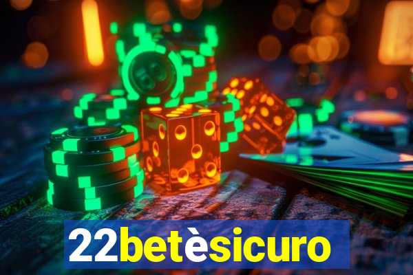 22betèsicuro