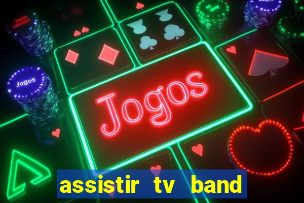 assistir tv band bahia ao vivo