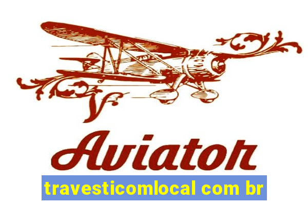 travesticomlocal com br