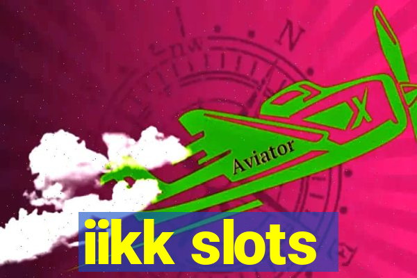 iikk slots