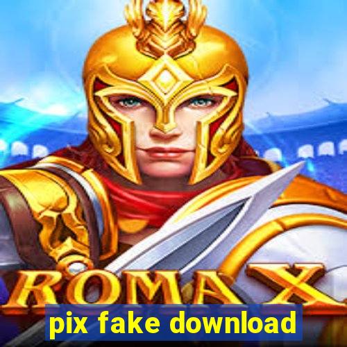 pix fake download