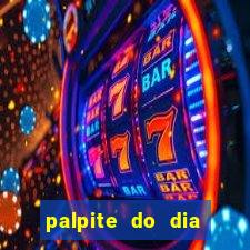 palpite do dia para hoje