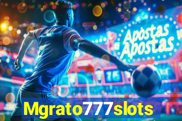 Mgrato777slots