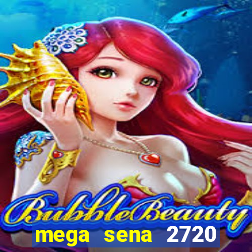 mega sena 2720 giga sena