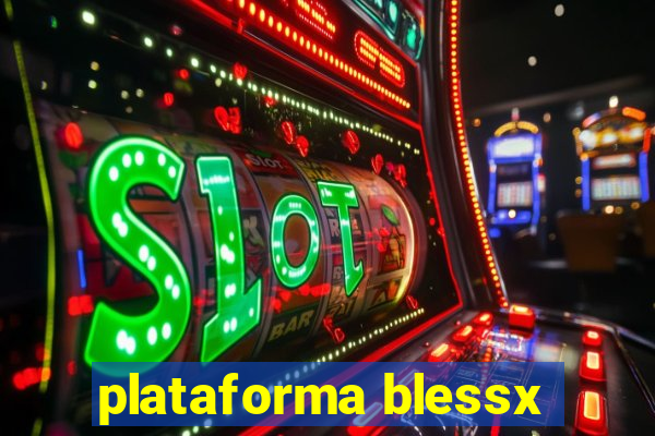 plataforma blessx