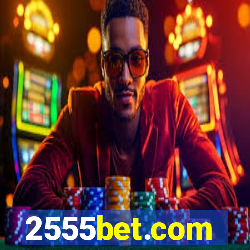 2555bet.com