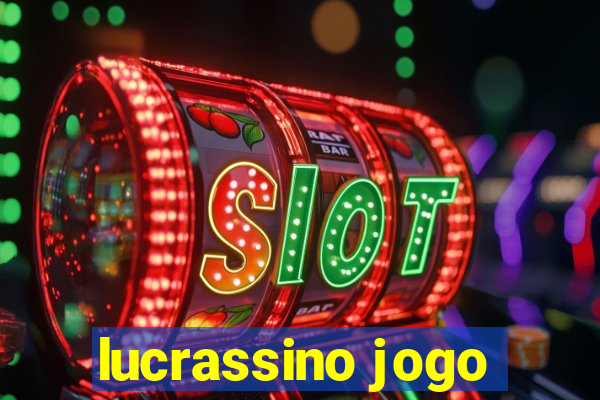 lucrassino jogo