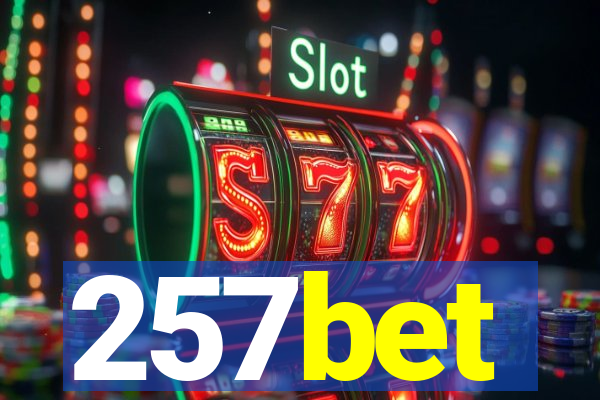 257bet