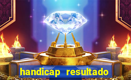 handicap resultado final -1