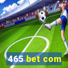 465 bet com