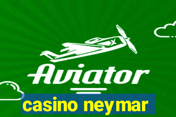 casino neymar