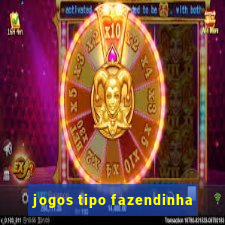 jogos tipo fazendinha