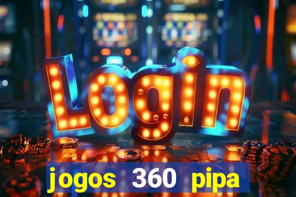 jogos 360 pipa combate 3d