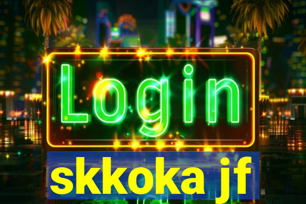 skkoka jf