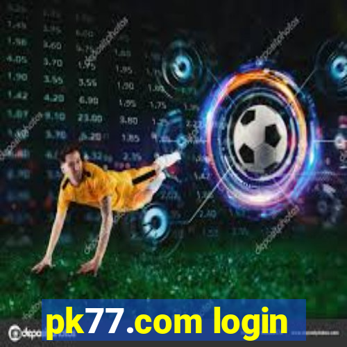 pk77.com login