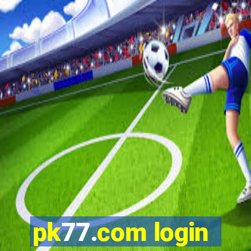 pk77.com login