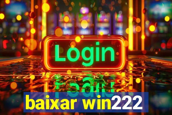 baixar win222