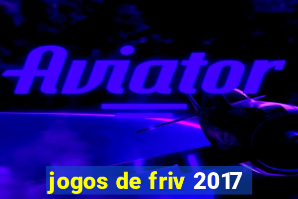 jogos de friv 2017