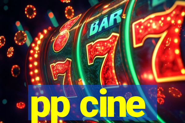 pp cine