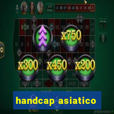 handcap asiatico