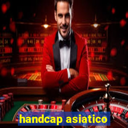 handcap asiatico