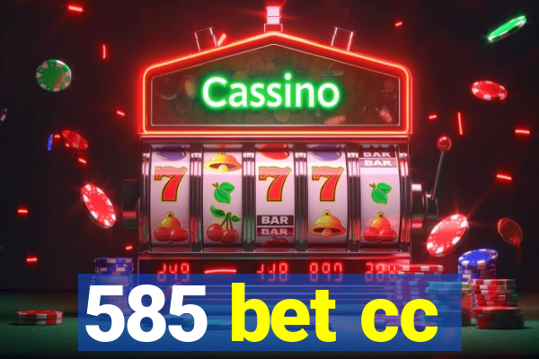 585 bet cc