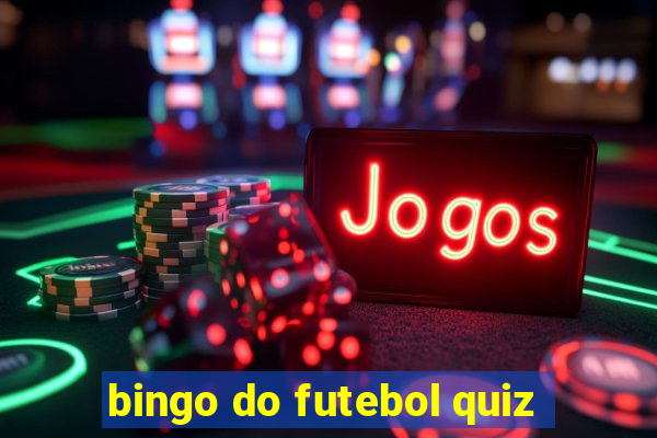 bingo do futebol quiz