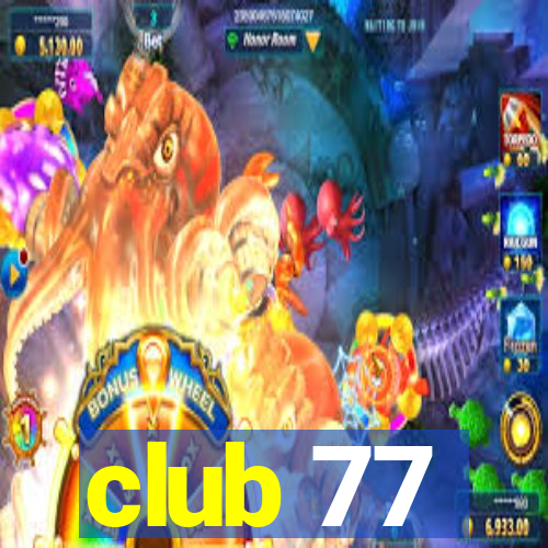 club 77