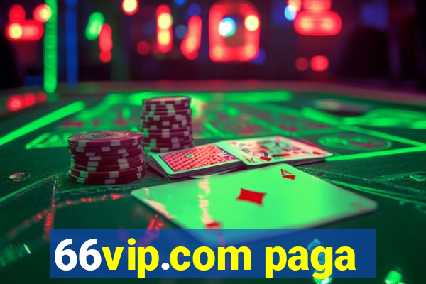 66vip.com paga