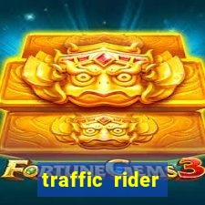 traffic rider dinheiro infinito