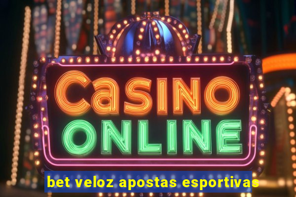 bet veloz apostas esportivas