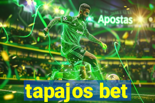 tapajos bet