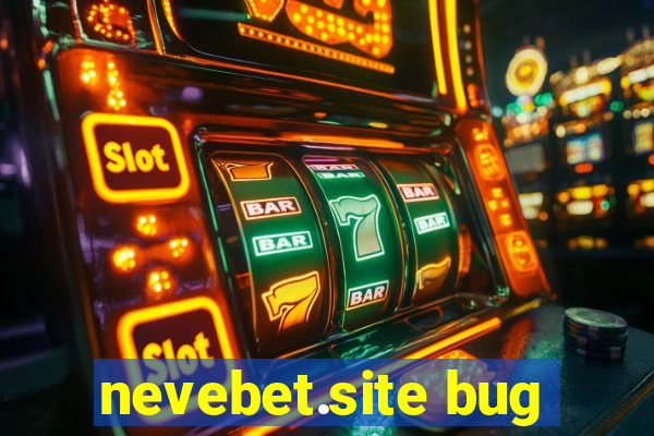 nevebet.site bug