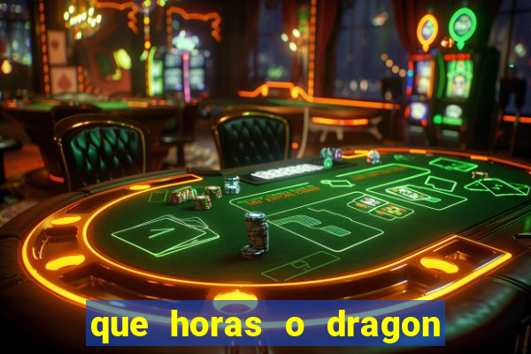 que horas o dragon fortune paga