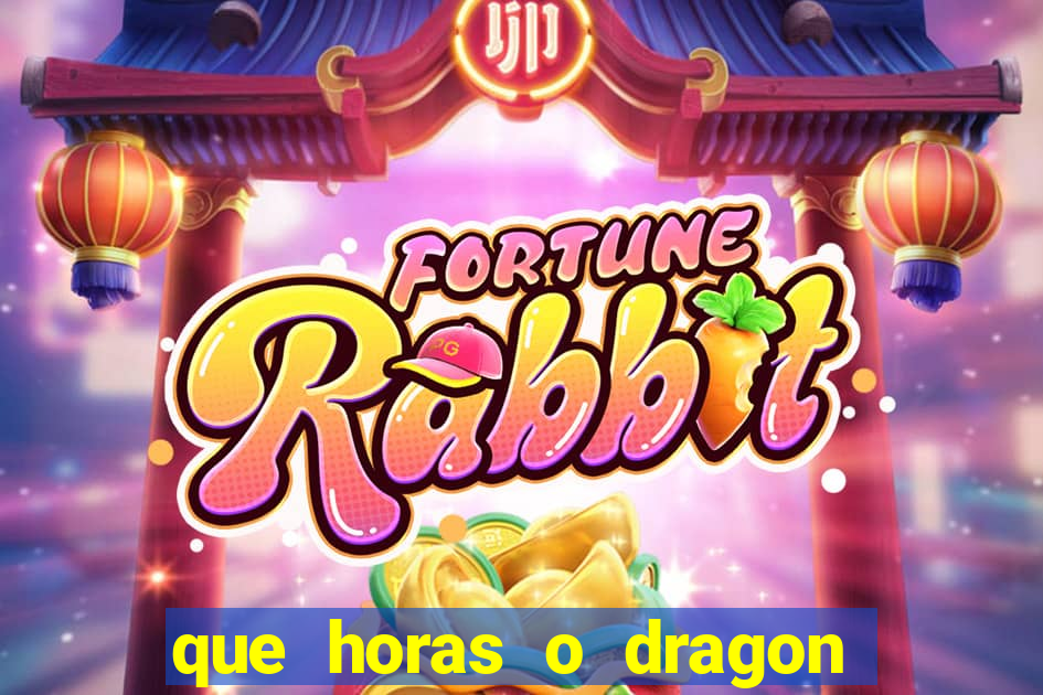 que horas o dragon fortune paga