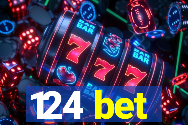 124 bet