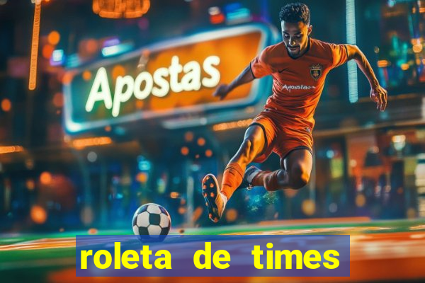 roleta de times champions league