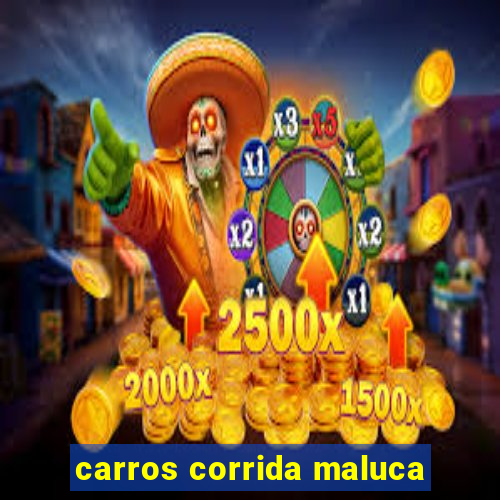 carros corrida maluca