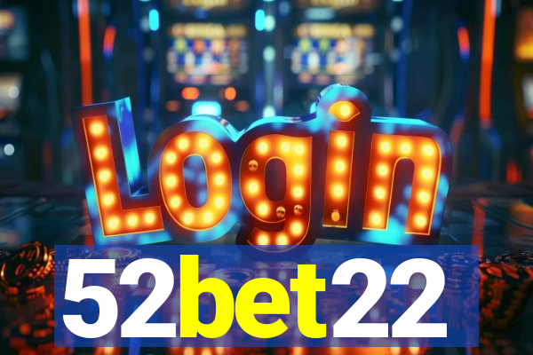 52bet22