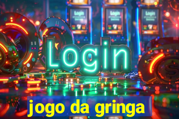 jogo da gringa